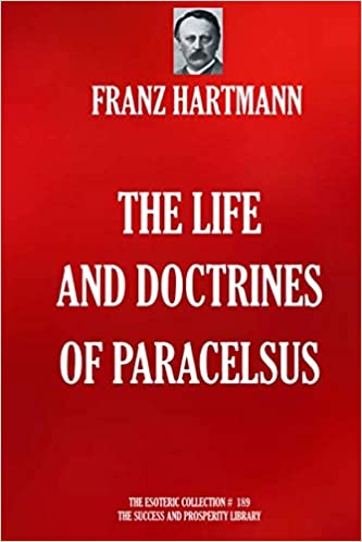 The Life and Doctrines of Paracelsus - Scanned Pdf